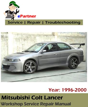 1996 2000 Mitsubishi Colt Lancer Factory Service Repair Manual 1997 1998 1999