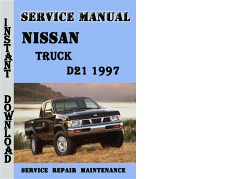 1997 Nissan Truck D21 Factory Service Workshop Manual