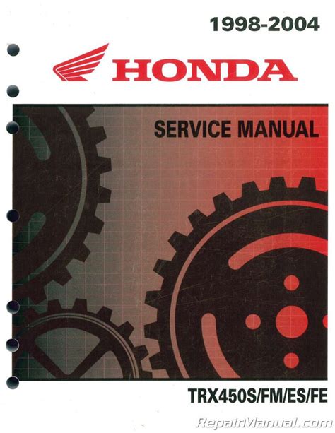 1998 2004 Honda Trx450fe Fm Service Repair Manual Download 98 99 00 01 02 03 04