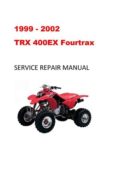 1999 2002 Honda Trx400ex Fourtrax Service Repair Manual Download 99 00 01 02