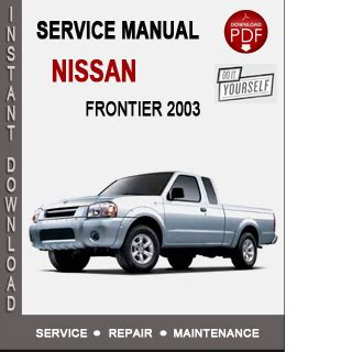 1999 2003 Nissan Frontier Repair Service Manual Instant Download