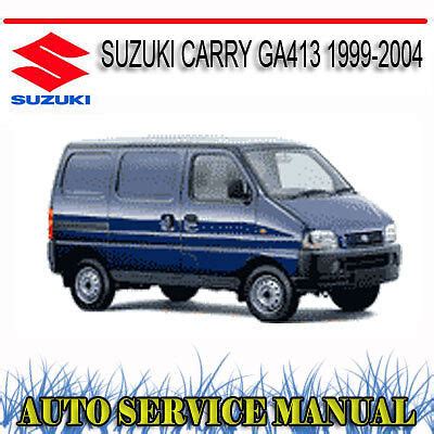 1999 2004 Suzuki Carry Ga413 Factory Service Repair Manual 2000 2001 2002 2003