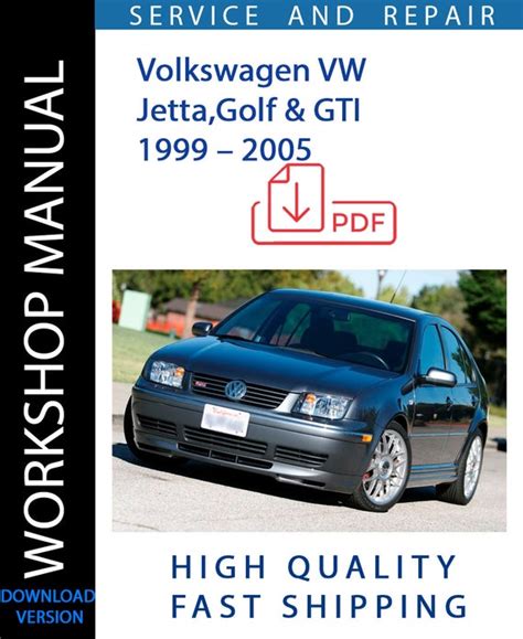 1999 2005 Volkswagen Jetta Golf Gti Service Repair Workshop Manual Download