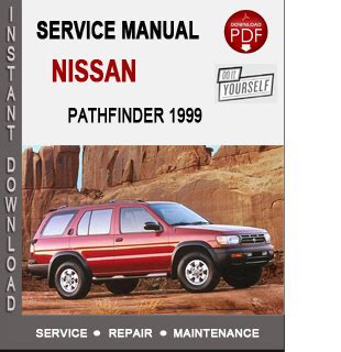 1999 Nissan Pathfinder Service Repair Manual Download