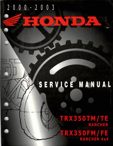 2000 2003 Honda Rancher 350 Trx350 Tm Te Fe Fm Service Repair Manual Instant Download