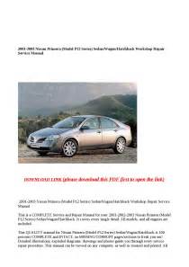 2001 2003 Nissan Primera Model P12 Series Sedan Wagon Hatchback Workshop Repair Service Manual