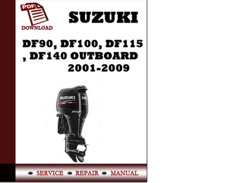 2001 2009 Suzuki Outboard Df90 Df100 Df115 Df140 Service Repair Manual Download