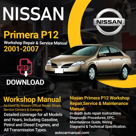 2001 Nissan Primera Model P12 Series Workshop Repair Service Manual In Pdf Format