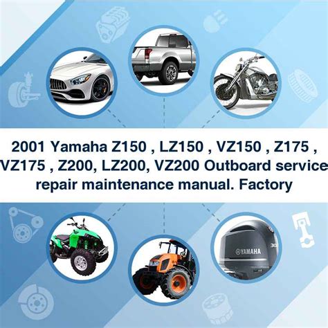 2001 Yamaha Z150 Lz150 Vz150 Z175 Vz175 Z200 Lz200 Vz200 Outboard Service Repair Maintenance Manual Factory