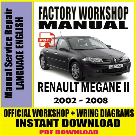 2002 2008 Renault Megane Ii Workshop Repair Service Manual