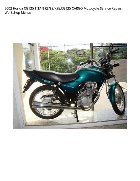 2002 Honda Cg125 Titan Es Ks Kse Cargo Workshop Repair Manual