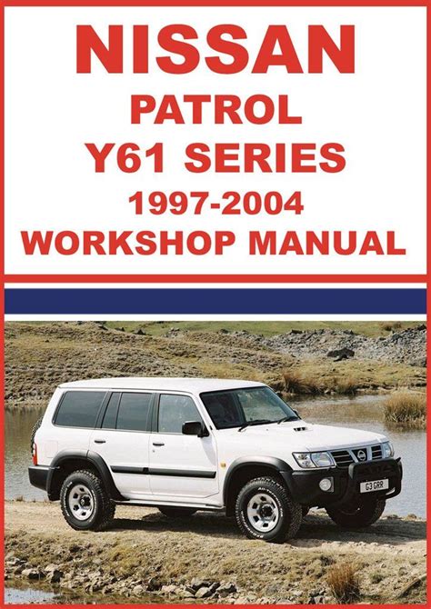 2002 Nissan Patrol Y61 Series Service Repair Manual Download