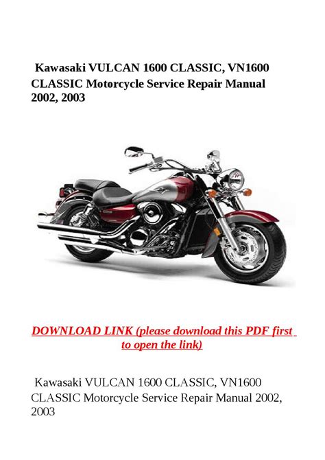 2003 2004 Kawasaki Vulcan 1600 Classic Vn1600 Classic Motorcycle Workshop Repair Service Manual