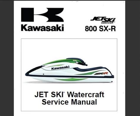 2003 2011 Kawasaki Jet Ski 800 Sx R Service Repair Manual Jetski Watercraft Pdf Download