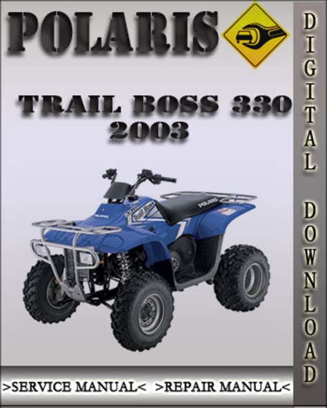 2003 Polaris Trail Boss 330 Atv Workshop Service Repair Manual