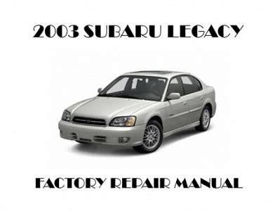 2003 Subaru Legacy Factory Service Manual Download