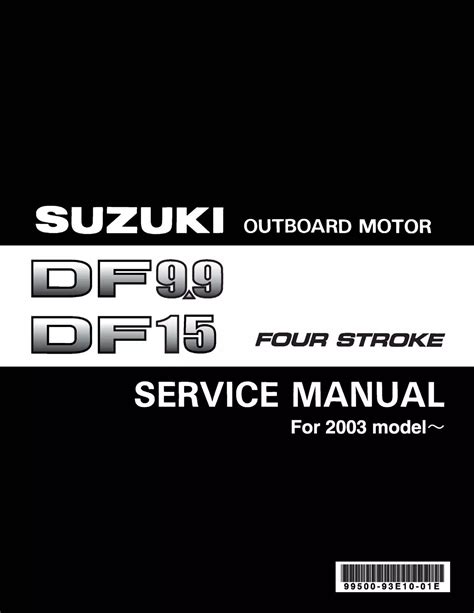 2003 Suzuki Df9 9 Df15 Four Stroke Outboard Motors Service Repair Workshop Manual Download