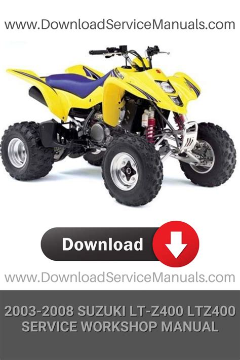 2003 Suzuki Lt Z400 Ltz400 Atv Service Repair Workshop Manual Download