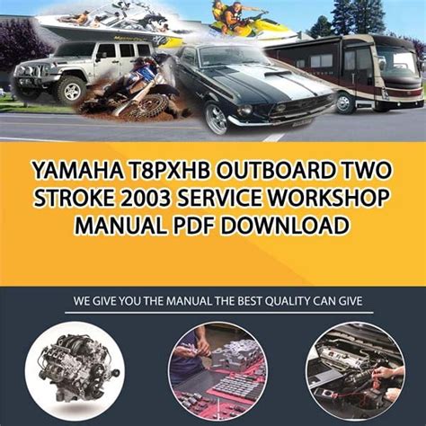 2003 Yamaha T8pxhb Outboard Service Repair Maintenance Manual Factory