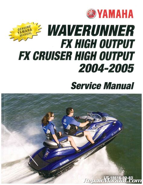 2004 2007 Yamaha Waverunner Fx Fx Cruiser Fx High Output Fx Cruiser High Output Factory Service Repair Manual Download