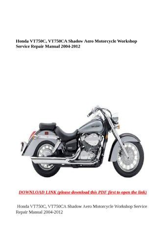 2004 2012 Honda Vt750c Vt750ca Shadow Aero Workshop Repair Service Manual Best Download