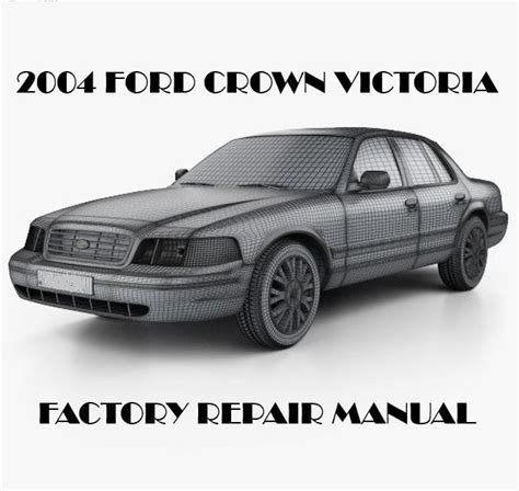 2004 Ford Crown Victoria Service Repair Manual Software