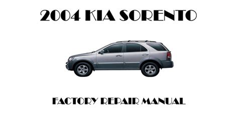 2004 Kia Sorento Service Repair Manual Download