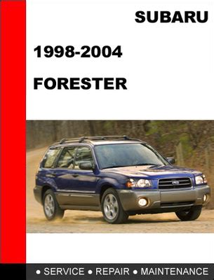 2004 Subaru Forester Factory Service Repair Manual Instant Download