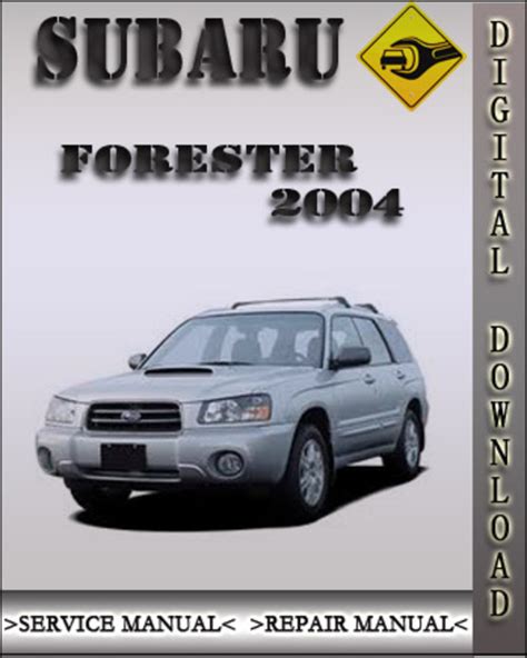 2004 Subaru Forester Service Manual Diy Factory Service Repair Shop Manual Download Now