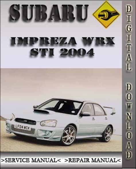 2004 Subaru Impreza Wrx Sti Factory Service Repair Manual