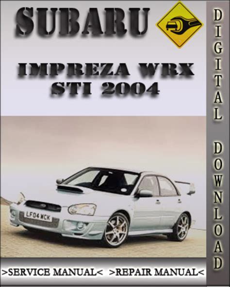 2004 Subaru Impreza Wrx Sti Service Repair Manual Download