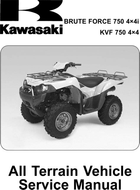 2005 2007 Kawasaki Brute Force 750 4 Times 4 Kvf750 Service Repair Manual Utv Atv Side By Side Pdf Download