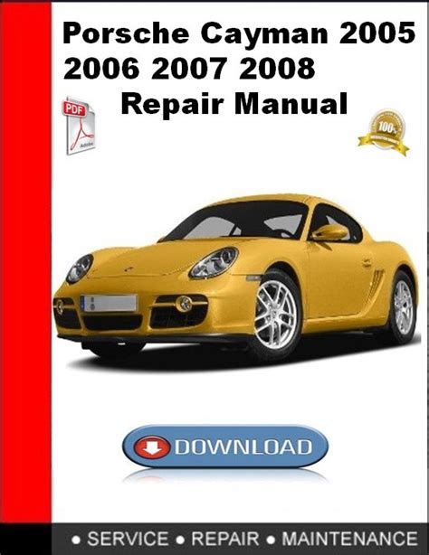 2005 2008 Porsche Cayman Service Repair Manual Download