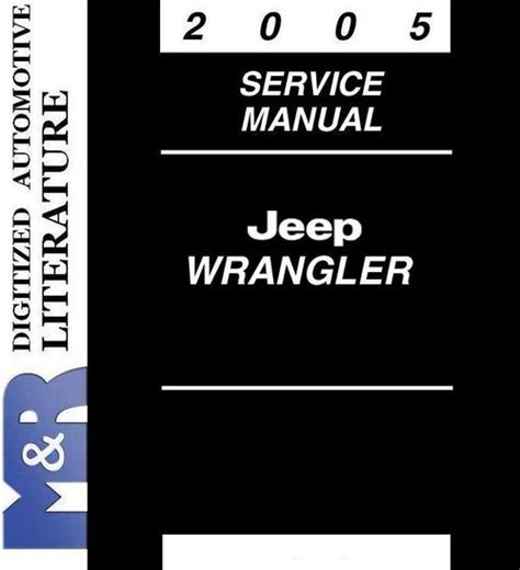 2005 Jeep Wrangler Tj Service Shop Workshop Manual