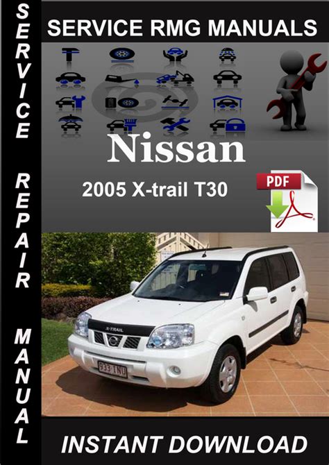 2005 Nissan X Trail T30 Series Factory Service Repair Manual Instant Download