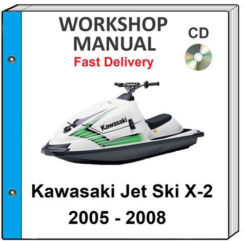 2006 Kawasaki Jet Ski X 2 Factory Service Repair Manual Download