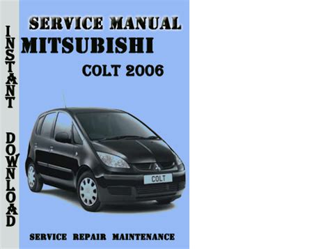 2006 Mitsubishi Colt Workshop Manual