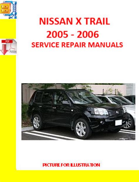 2006 Nissan X Trail Car Service Repair Manual Download