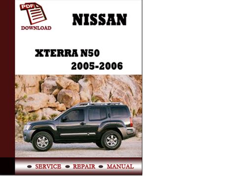2006 Nissan Xterra N50 Workshop Repair Service Manual