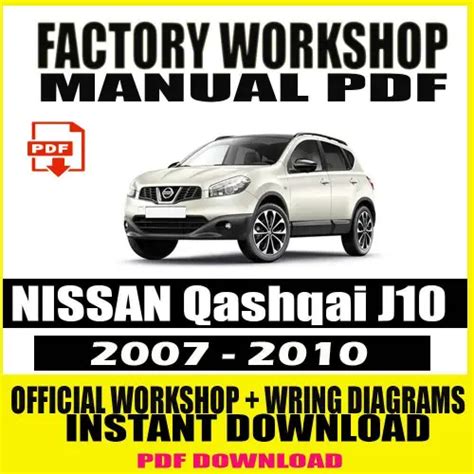 2007 2010 Nissan Qashqai J10 Series Workshop Service Repair Manual Download