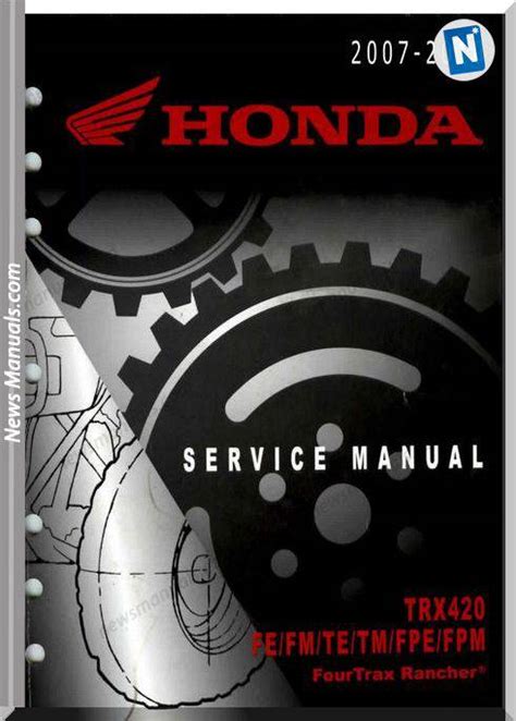 2007 2012 Honda Trx420 Rancher 420 Repair Service Manual