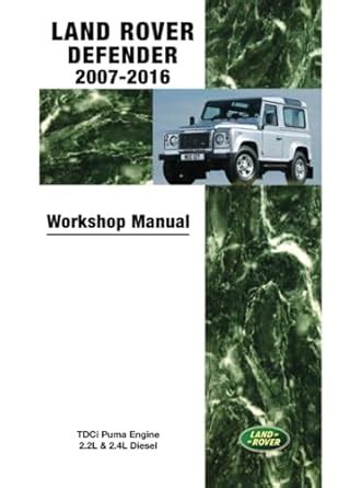 2007 2012 Land Rover Defender Full Workshop Service Manual