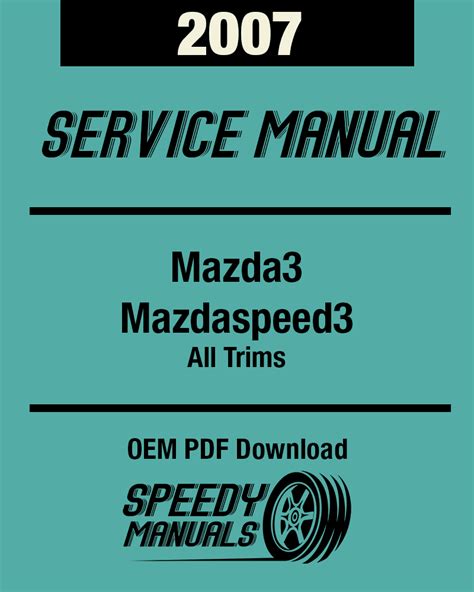 2007 Mazda3 Mazdaspeed3 Service Repair Workshop Manual Download