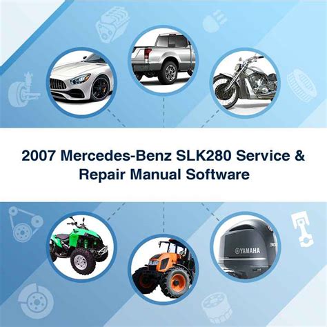 2007 Mercedes Benz Slk280 Service Repair Manual Software