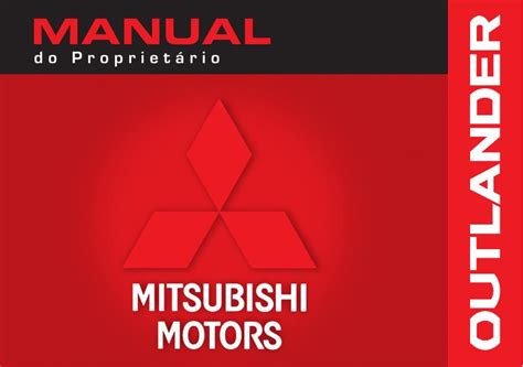 2007 Mitsubishi Outlander Manual DO Proprietario Portuguese Manual and Wiring Diagram