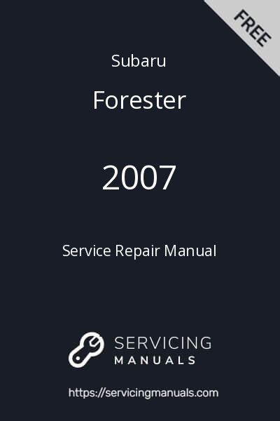 2007 Subaru Forester Service Repair Manual 07