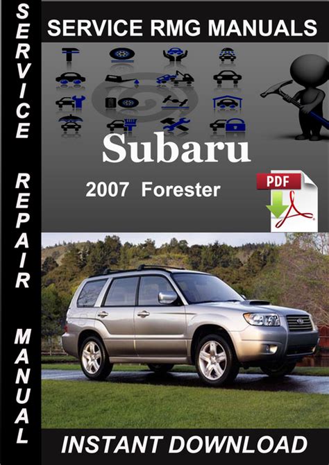 2007 Subaru Forester Service Repair Manual Instant Download