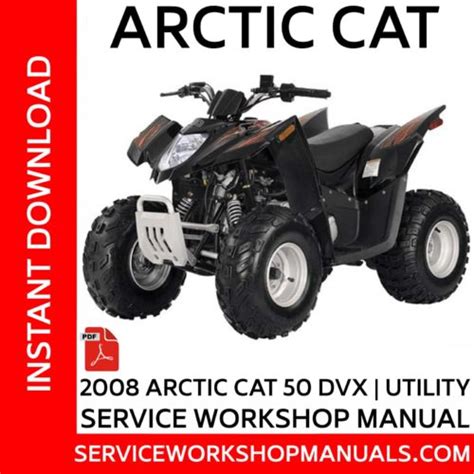 2008 Arctic Cat 50 Dvx 50 Utility Atv Service Repair Manual Instant Download