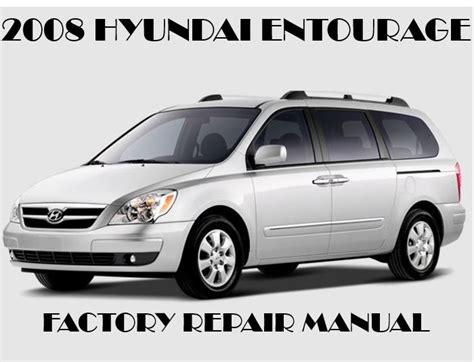 2008 Hyundai Entourage Factory Service Repair Workshop Manual