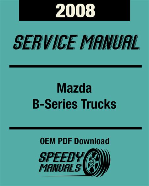 2008 Mazda B4000 Service Repair Manual Software